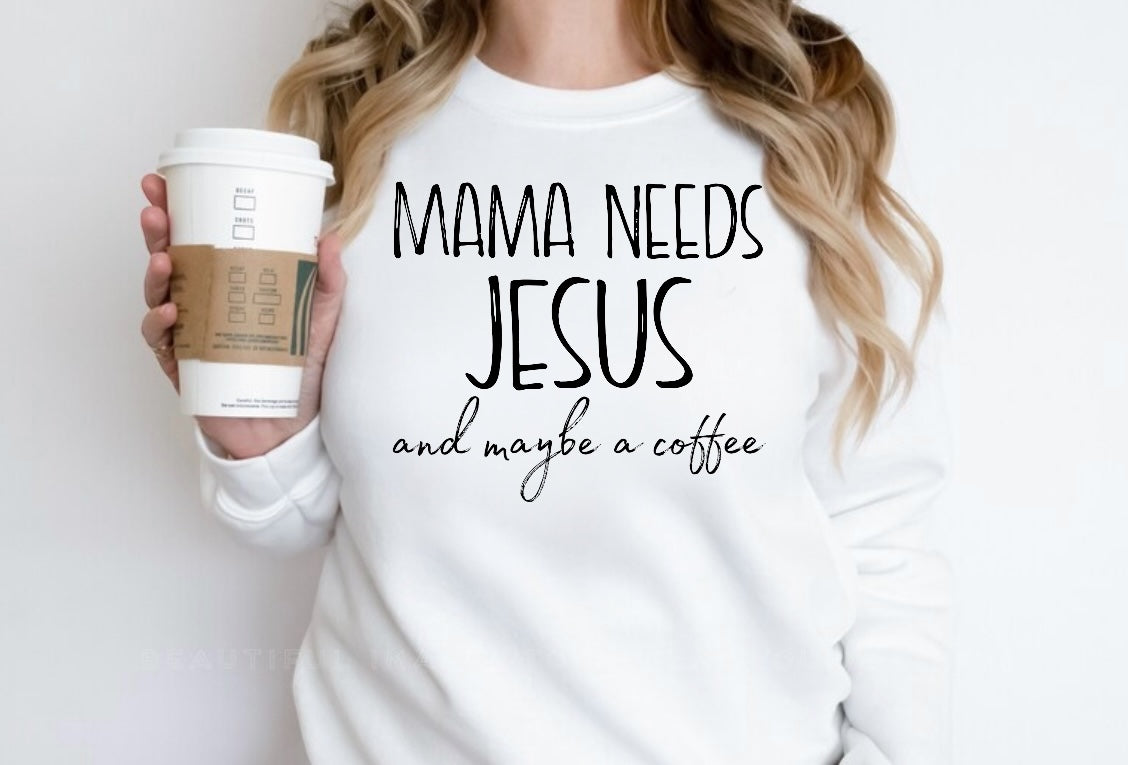 Mama Needs Jesus & Maybe a coffee